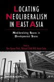Locating Neoliberalism in East Asia (eBook, ePUB)