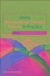 Using Occupational Therapy Theory in... - Bild 1