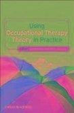 Using Occupational Therapy Theory in Practice (eBook, PDF)