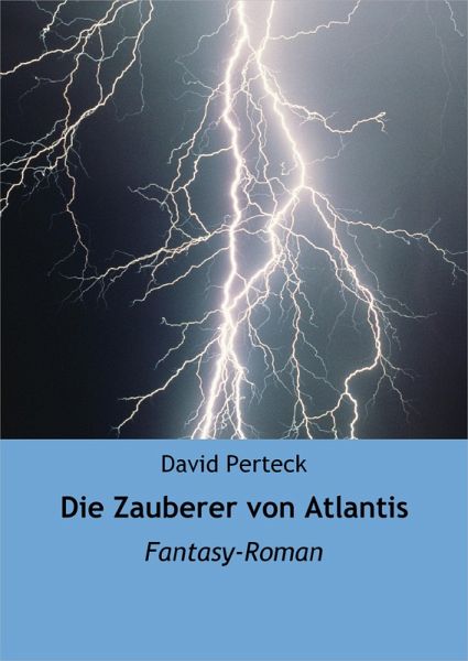 Die Zauberer von Atlantis (eBook, ePUB) Die Zauberer von Atlantis (eBook, ePUB)