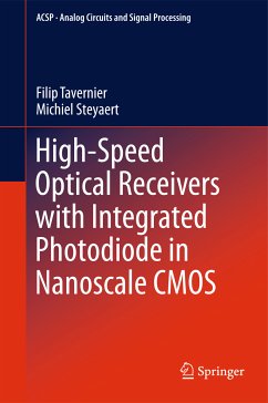High-Speed Optical Receivers with Integrated Photodiode in Nanoscale CMOS (eBook, PDF) - Tavernier, Filip; Steyaert, Michiel