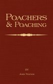 Poachers and Poaching - Knowledge Never Learned in Schools (eBook, ePUB)