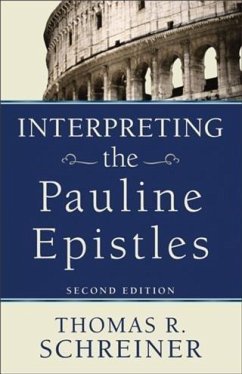 Interpreting the Pauline Epistles (eBook, ePUB) - Schreiner, Thomas R.