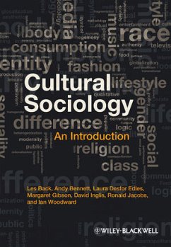 Cultural Sociology (eBook, ePUB) - Back, Les; Bennett, Andy; Edles, Laura Desfor; Gibson, Margaret; Inglis, David; Jacobs, Ron; Woodward, Ian