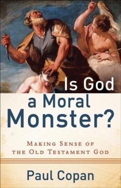Is God a Moral Monster? (eBook, ePUB) - Copan, Paul