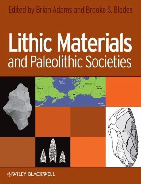 Lithic Materials and Paleolithic Societies (eBook, PDF) Lithic Materials and Paleolithic Societies (eBook, PDF)