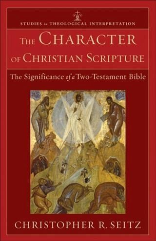 Character of Christian Scripture (Studies in Theological Interpretation) (eBook, ePUB) Character of Christian Scripture (Studies in Theological Interpretation) (eBook, ePUB)