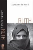 Walk Thru the Book of Ruth (Walk Thru the Bible Discussion Guides) (eBook, ePUB)