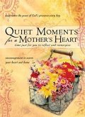 Quiet Moments for a Mother's Heart (eBook, ePUB)