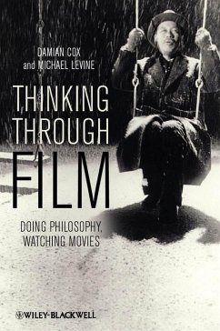 Thinking Through Film (eBook, PDF) - Cox, Damian; Levine, Michael