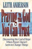 Praying to the God You Can Trust (eBook, ePUB)