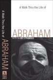Walk Thru the Life of Abraham (Walk Thru the Bible Discussion Guides) (eBook, ePUB)