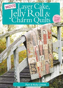 Cover More Layer Cake, Jelly Roll & Charm Quilts (eBook, ePUB)