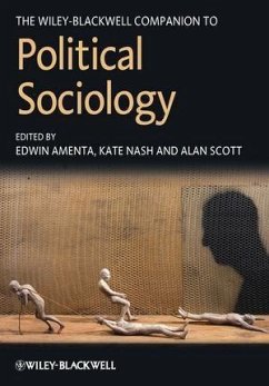 The Wiley-Blackwell Companion to Political Sociology (eBook, PDF) - Amenta, Edwin; Nash, Kate; Scott, Alan