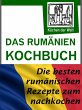 Rumänische Rezepte - Das Rumänien... - Bild 1