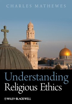 Understanding Religious Ethics (eBook, PDF) - Mathewes, Charles