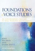 Foundations of Voice Studies (eBook, ePUB)