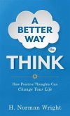 Better Way to Think (eBook, ePUB)