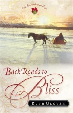 Cover Back Roads to Bliss (Saskatchewan Saga Book #6) (eBook, ePUB)