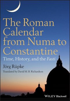 The Roman Calendar from Numa to Constantine (eBook, ePUB) - Rüpke, Jörg