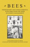 Bees - Their History and Characteristics, With Directions for Their Successful Management - Containing Extracts from Livestock for the Farmer and Stock Owner (eBook, ePUB)