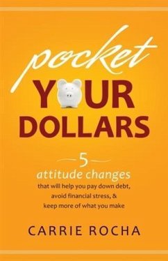 Pocket Your Dollars (eBook, ePUB) - Rocha, Carrie