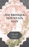 Jim Bridger - Mountain Man (eBook, ePUB)