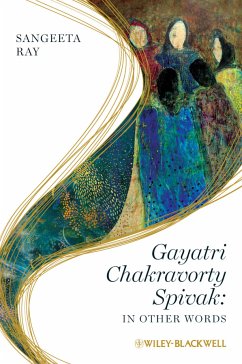 Gayatri Chakravorty Spivak (eBook, PDF) - Ray, Sangeeta