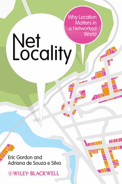 Net Locality (eBook, ePUB) - Gordon, Eric; De Souza E Silva, Adriana