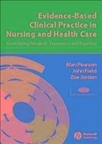 Evidence-Based Clinical Practice in Nursing and Health Care (eBook, PDF) - Pearson, Alan; Field, John; Jordan, Zoe