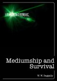 Mediumship and Survival (eBook, ePUB)