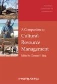 A Companion to Cultural Resource Management (eBook, PDF)