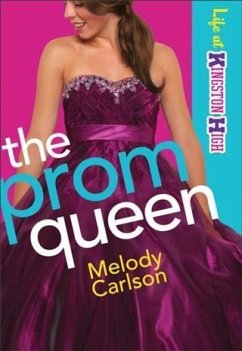 Prom Queen (Life at Kingston High Book #3) (eBook, ePUB) - Carlson, Melody
