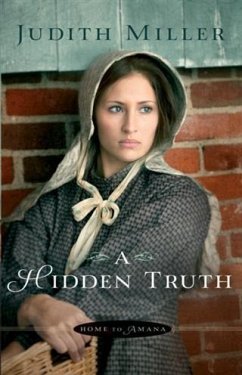 Hidden Truth (Home to Amana Book #1) (eBook, ePUB) - Miller, Judith