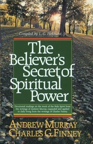 Believer's Secret of Spiritual Power (Andrew Murray Devotional Library) (eBook, ePUB) Believer's Secret of Spiritual Power (Andrew Murray Devotional Library) (eBook, ePUB)