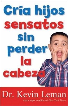 Cover Cria hijos sensatos sin perder la cabeza (eBook, ePUB)