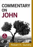 Commentary on John (Commentary on the New Testament Book #4) (eBook, ePUB) Commentary on John (Commentary on the New Testament Book #4) (eBook, ePUB)
