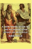 A New Translation of the Nichomachean Ethics of Aristotle (eBook, ePUB)