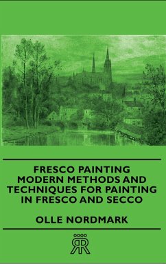 Fresco Painting - Modern Methods and Techniques for Painting in Fresco and Secco (eBook, ePUB) - Nordmark, Olle