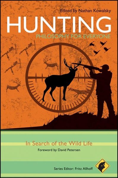 Hunting - Philosophy for Everyone (eBook, ePUB)