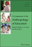 A Companion to the Anthropology of Education (eBook, ePUB)