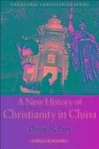 A New History of Christianity in China (eBook, ePUB) - Bays, Daniel H.