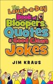 Laugh-a-Day Book of Bloopers, Quotes & Good Clean Jokes (eBook, ePUB)