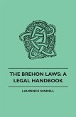 The Brehon Laws: A Legal Handbook (eBook, ePUB)