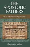 Apostolic Fathers and the New Testament (eBook, ePUB)
