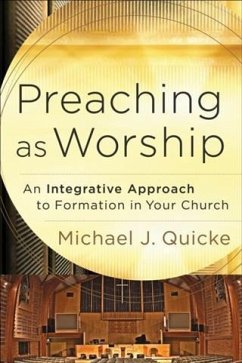 Preaching as Worship (eBook, ePUB) - Quicke, Michael J.