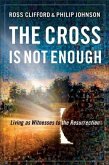 Cross Is Not Enough (eBook, ePUB)