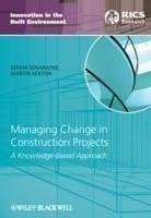 Managing Change in Construction Projects (eBook, PDF) - Senaratne, Sepani; Sexton, Martin