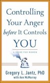 Controlling Your Anger before It Controls You (eBook, ePUB)