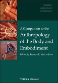 A Companion to the Anthropology of the Body and Embodiment (eBook, PDF)
